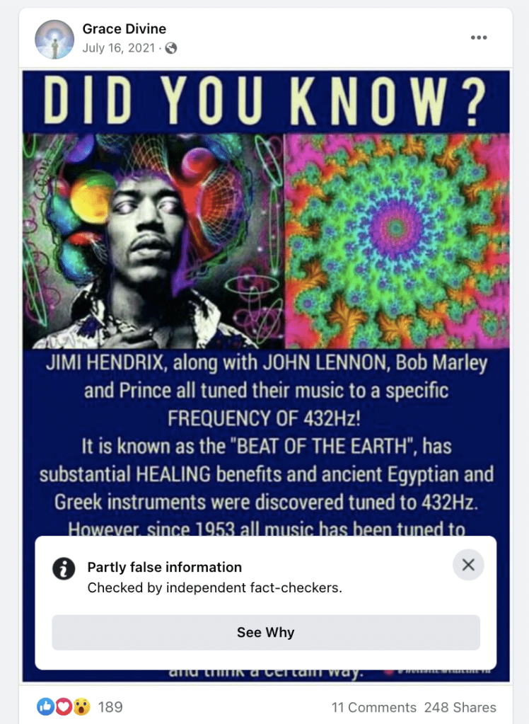 A meme with the text: 
DID YOU KNOW?
JIMI HENDRIX, along with JOHN LENNON, Bob Marley and Prince all tuned their music to a specific FREQUENCY OF 432Hz! 
It is known as the "BEAT OF THE EARTH", has substantial HEALING benefits and ancient Egyptian and Greek instruments were discovered tuned to 432Hz. 

A Facebook notification that this is "Partly false information" displays over the post. 